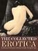 The Collected Erotica: An Illustrated Celebration of Human Sexuality Through the Ages