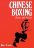 Chinese Boxing: Masters and Methods