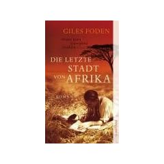 Die letzte Stadt von Afrika: Roman