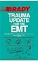 Trauma Update For The EMT