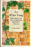 Ivy when young : the early life of I. Compton-Burnett, 1884-1919