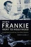 When Frankie Went to Hollywood: Frank Sinatra and American Male Identity