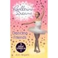 Dancing Friends: Dancing Princess / Dancing with the Stars / Dancing Forever