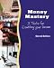 Money Mastery: 3 Tools for Doubling Your Income, 2nd Edition