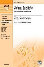 Johnny One Note (from the musical Babes in Arms) Choral Octavo Choir Words by Lorenz Hart, music by Richard Rodgers / arr. Lisa DeSpain