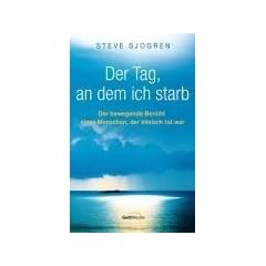 Der Tag, an dem ich starb: Der bewegende Bericht eines Menschen, der klinisch tot war