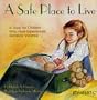 A Safe Place to Live: A Story for Children Who Have Experienced Domestic Violence