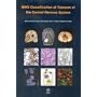 WHO Classification of Tumours of the Central Nervous System (IARC WHO Classification of Tumours) (v. 1)