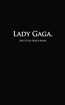 Lady Gaga.: The Little Black Book (Little Black Books) Lady Gaga.: The Little Black Book (Little Black Books)