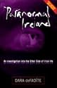 Paranormal Ireland an Investigation Into the Other Side of Irish Life