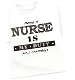 Personalized Armed Services Being A Nurse... T-Shirt