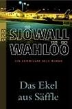 Das Ekel aus S&auml;ffle: Ein Kommissar-Beck-Roman - Maj Sj&ouml;wall