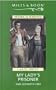 My Ladys Prisoner (Mills & Boon Historical)