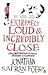 Extremely Loud and Incredibly Close