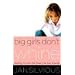 Big Girls Don't Whine: Getting On With the Great Life God Intends