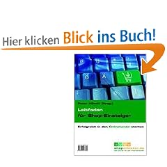 Leitfaden f�r Shop-Einsteiger: Erfolgreich in den Onlinehandel starten
