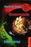 Rosenroulette: Insider-Krimi