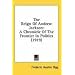 The Reign Of Andrew Jackson: A Chronicle Of The Frontier In Politics (1919)