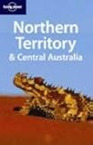 Northern Territory & Central Australia (Regional Guide)