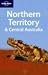 Northern Territory & Central Australia (Regional Guide)