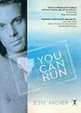 You Can Run: Gay, Glam, and Gritty Travels in South America (Out in the World) (Out in the World)