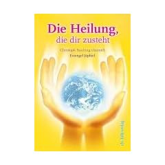 Die Heilung, die dir zusteht