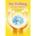 Die Heilung, die dir zusteht