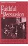 Faithful Persuasion: In Aid of a Rhetoric of Christian Theology