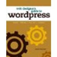 Web Designer's Guide to WordPress: Plan, Theme, Build, Launch by Friedman, Jesse [New Riders, 2012] (Paperback) [Paperback]
