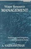 Water resource management : institutions and irrigation development in India