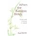 When the Bamboo Bends: Christ and Culture in Japan