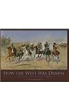 How the West Was Drawn: Frederic Remington's Art