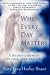 When Every Day Matters, A Mother