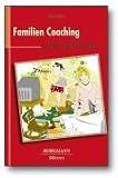 Familien Coaching: Soziales Lernen f�r Familien - Helmar Die�ner