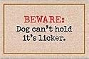 Beware Dog Can't Hold it's Licker Doormat