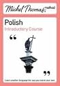Michel Thomas Method: Polish Introductory Course