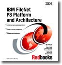 IBM Filenet P8 Platform and Architecture