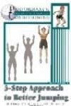 3- Step Approach to Better Jumping: Advanced Program