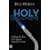 Holy Discontent: Fueling the Fire That Ignites Personal Vision