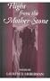 FLIGHT FROM THE MOTHER STONE