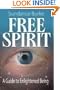 Free Spirit: A Guide to Enlightened Being
