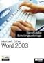 Microsoft Office Word 2003 - Die offizielle Schulungsunterlage