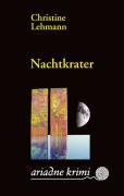 Buch - Cover Nachtkrater: Lisa Nerz -ihr siebter Fall - Christine Lehmann - Argument Verlag