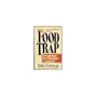 The Food Trap: Breaking Its Hidden Control