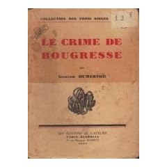 Le Crime de Bougresse, par Gaston Dumestre