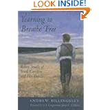 Yearning to Breathe Free: Robert Smalls of South Carolina and His Families by Andrew Billingsley and James E. Clyburn