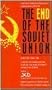 The End of the Soviet Union (Exerpts From The Peabody Award Winning Series of Programs Produced By SCIS for PBS)