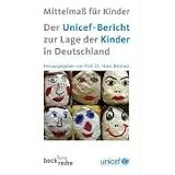 Der UNICEF-Bericht zur Lage der Kinder in Deutschlandvon "Hans Bertram"