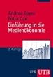 Einf�hrung in die Medien�konomie (Uni-Taschenb�cher M)