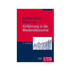 Einf�hrung in die Medien�konomie (Uni-Taschenb�cher M)